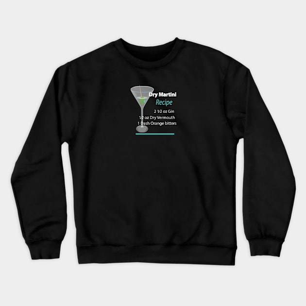 Dry martini recipe Crewneck Sweatshirt by artsytee